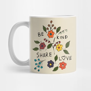 Be kind share love Mug